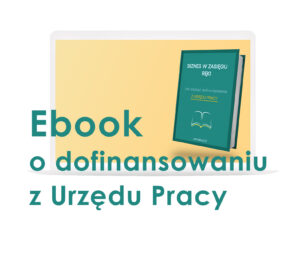Biznes w zasięgu ręki – jak zdobyć dofinansowanie z Urzędu Pracy